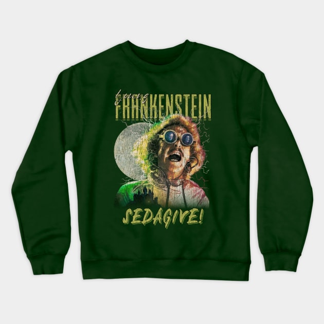 Young Frankenstein SEDAGIVE! Crewneck Sweatshirt by Viking Age